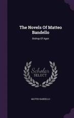The Novels of Matteo Bandello - Matteo Bandello (author)