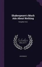 Shakespeare's Much ADO about Nothing - Anonymous (author)