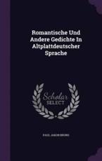 Romantische Und Andere Gedichte In Altplattdeutscher Sprache