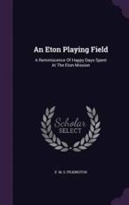 An Eton Playing Field - E M S Pilkington (creator)