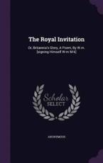 The Royal Invitation - Anonymous (author)