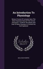 An Introduction to Physiology - Malcolm Flemyng (author)
