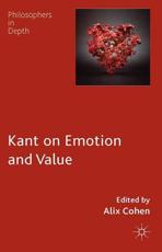 Kant on Emotion and Value - Cohen, A.