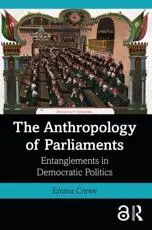 The Anthropology of Parliaments: Entanglements in Democratic Politics