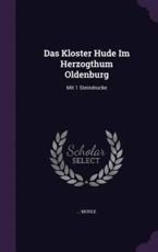 Das Kloster Hude Im Herzogthum Oldenburg - Muhle