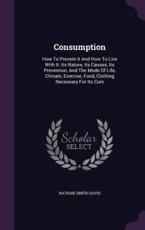 Consumption - Nathan Smith Davis