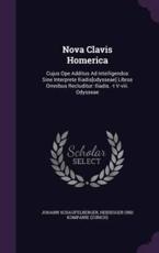 Nova Clavis Homerica - Johann Schaufelberger (author), Heidegger Und Kompanie (Zurich) (creator)
