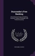 Duncombe's Free Banking - Charles Duncombe