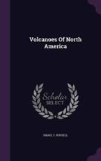 Volcanoes Of North America - Israel C Russell (creator)