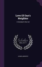 Love Of One's Neighbor - Leonid Andreyev