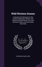 Wild Western Scenes - John Beauchamp Jones (author)