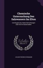 Chemische Untersuchung Des Salzwassers Im Elton - Johann Friedrich Erdmann (author)