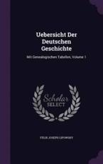Uebersicht Der Deutschen Geschichte - Felix Joseph Lipowsky (author)
