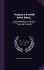 Warman's School-Room Friend - Edward Barrett Warman