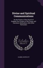 Divine and Spiritual Communications - Joanna Southcott