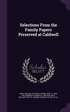 Selections From the Family Papers Preserved at Caldwell - William Mure, Hew Mure, Thomas Robinson