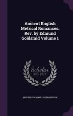 Ancient English Metrical Romances. REV. by Edmund Goldsmid Volume 1 - Edmund Goldsmid (author)