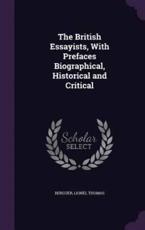 The British Essayists, With Prefaces Biographical, Historical and Critical - Lionel Thomas Berguer