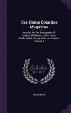 The Home Counties Magazine - Anonymous (author)