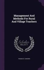Management And Methods For Rural And Village Teachers - Thomas E Sanders