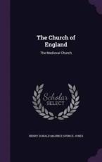 The Church of England - Henry Donald Maurice Spence-Jones (author)