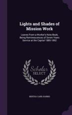 Lights and Shades of Mission Work - Bertha Carr-Harris
