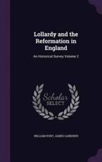 Lollardy and the Reformation in England - William Hunt (author)