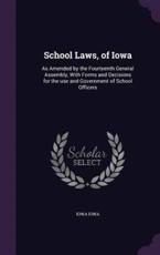 School Laws, of Iowa - Iowa Iowa (author)