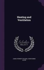 Heating and Ventilation - James Herbert Walker (author)