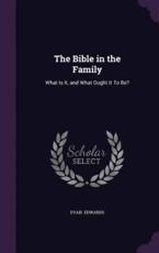 The Bible in the Family - Evan Edwards