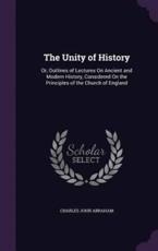 The Unity of History - Charles John Abraham