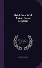 Saint Francis of Assisi, Social Reformer - Leo Luis DuBois (author)