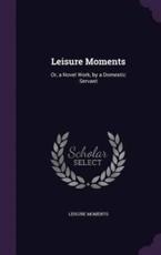 Leisure Moments - Leisure Moments (author)
