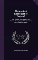 The Ancient Exchequer of England - Francis Sheppard Thomas