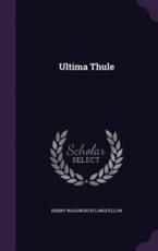 Ultima Thule - Henry Wadsworth Longfellow