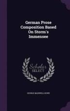 German Prose Composition Based On Storm's Immensee - George Maxwell Howe