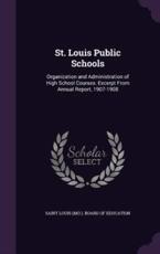 St. Louis Public Schools - Saint Louis (Mo ) Board of Education (creator)