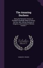 The Amazing Duchess - Charles E Pearce (author)