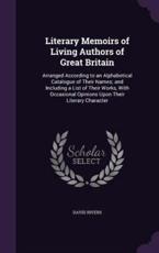 Literary Memoirs of Living Authors of Great Britain - David Rivers (author)