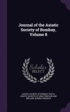 Journal of the Asiatic Society of Bombay, Volume 8 - Asiatic Society of Bombay (creator)