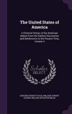 The United States of America - Edward Everett Hale, William Torrey Harris, Nelson Appleton Miles