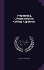 Evaporating, Condensing and Cooling Apparatus - Eugen Hausbrand