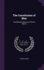 The Constitution of Man - George Combe (author)