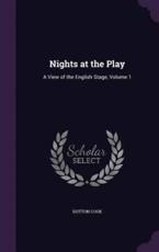 Nights at the Play - Dutton Cook