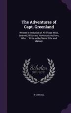The Adventures of Capt. Greenland - W Goodall (author)
