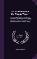 An Introduction to the Atomic Theory - Charles Daubeny (author)