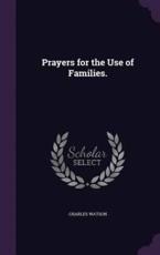 Prayers for the Use of Families. - Charles Watson (author)
