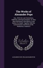 The Works of Alexander Pope - Alexander Pope (author)