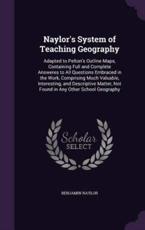 Naylor's System of Teaching Geography - Benjamin Naylor