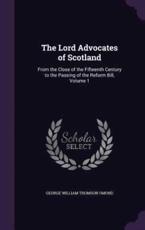 The Lord Advocates of Scotland - George William Thomson Omond